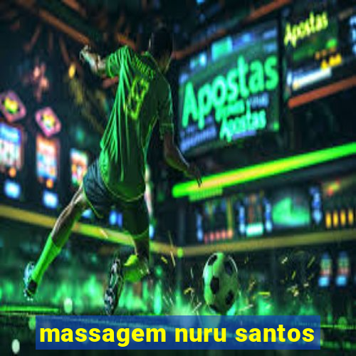 massagem nuru santos